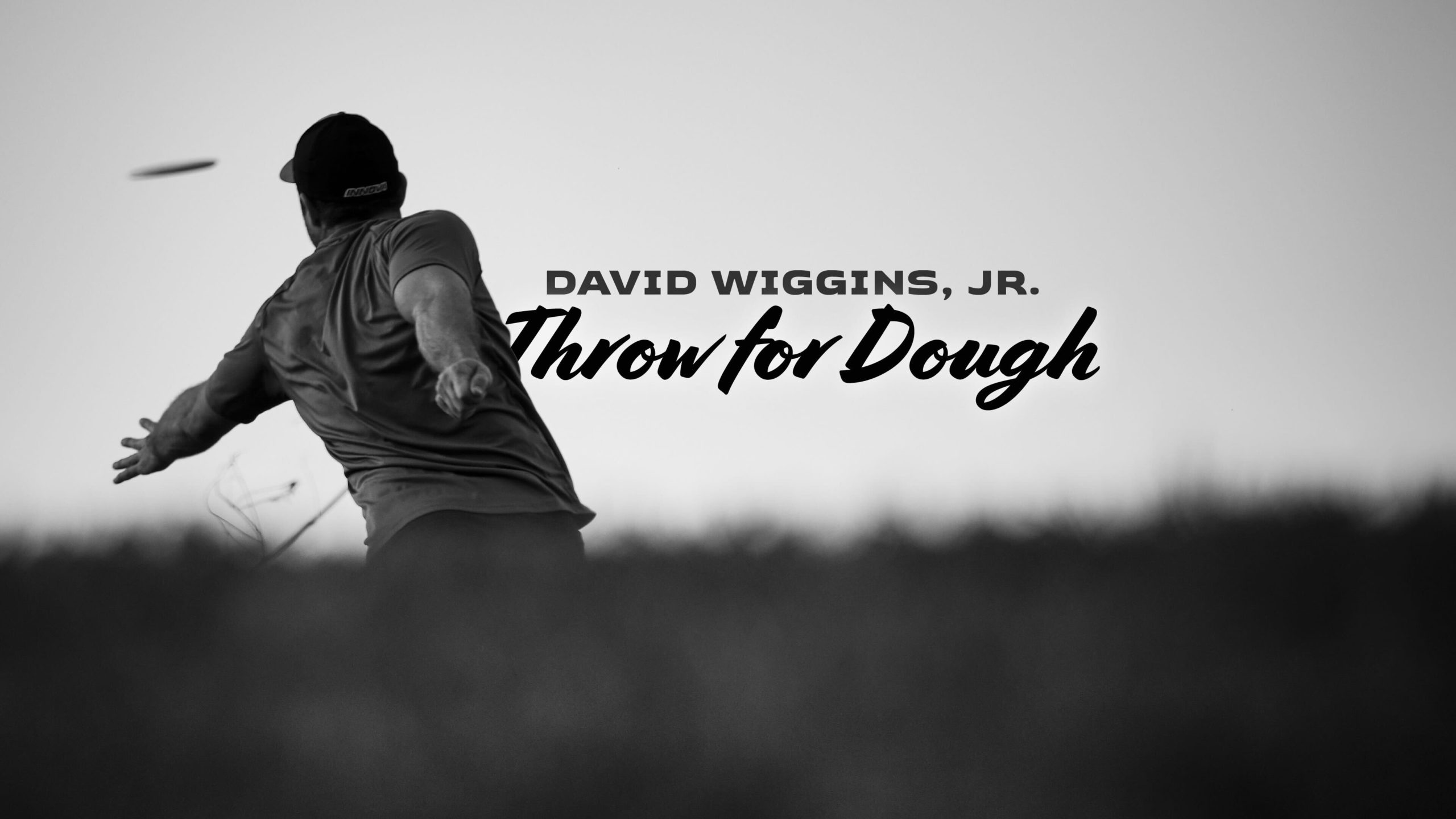 David Wiggins Jr: Throw for Dough