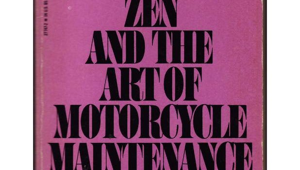 ‘Zen and the Art of Motorcycle Maintenance’