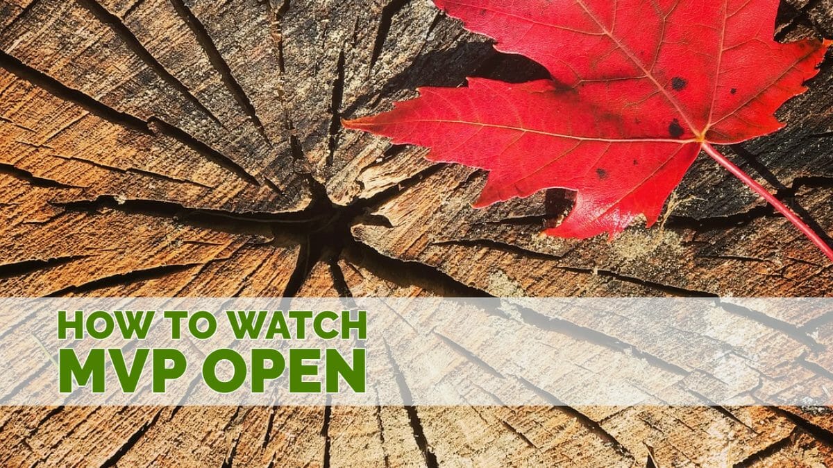 How To Watch The 2022 MVP Open at Maple Hill